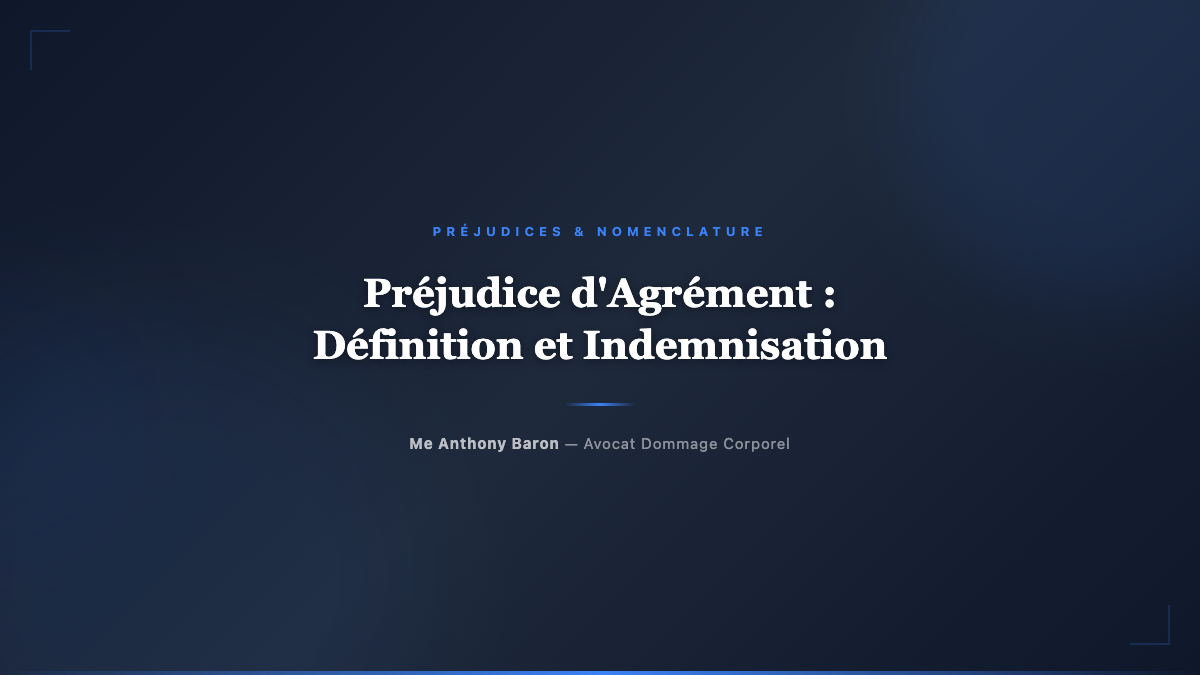 Prejudice d'Agrement : Definition, Exemples et Indemnisation - Avocat dommage corporel Toulouse