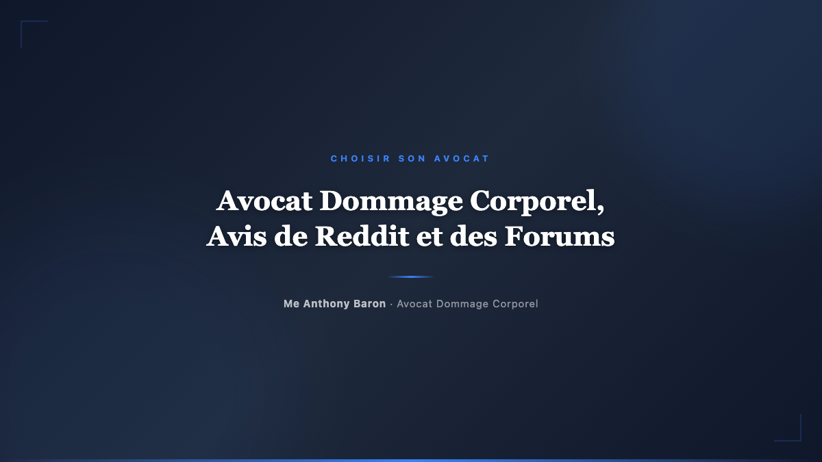 Avocat dommage corporel, avis de Reddit et des forums
